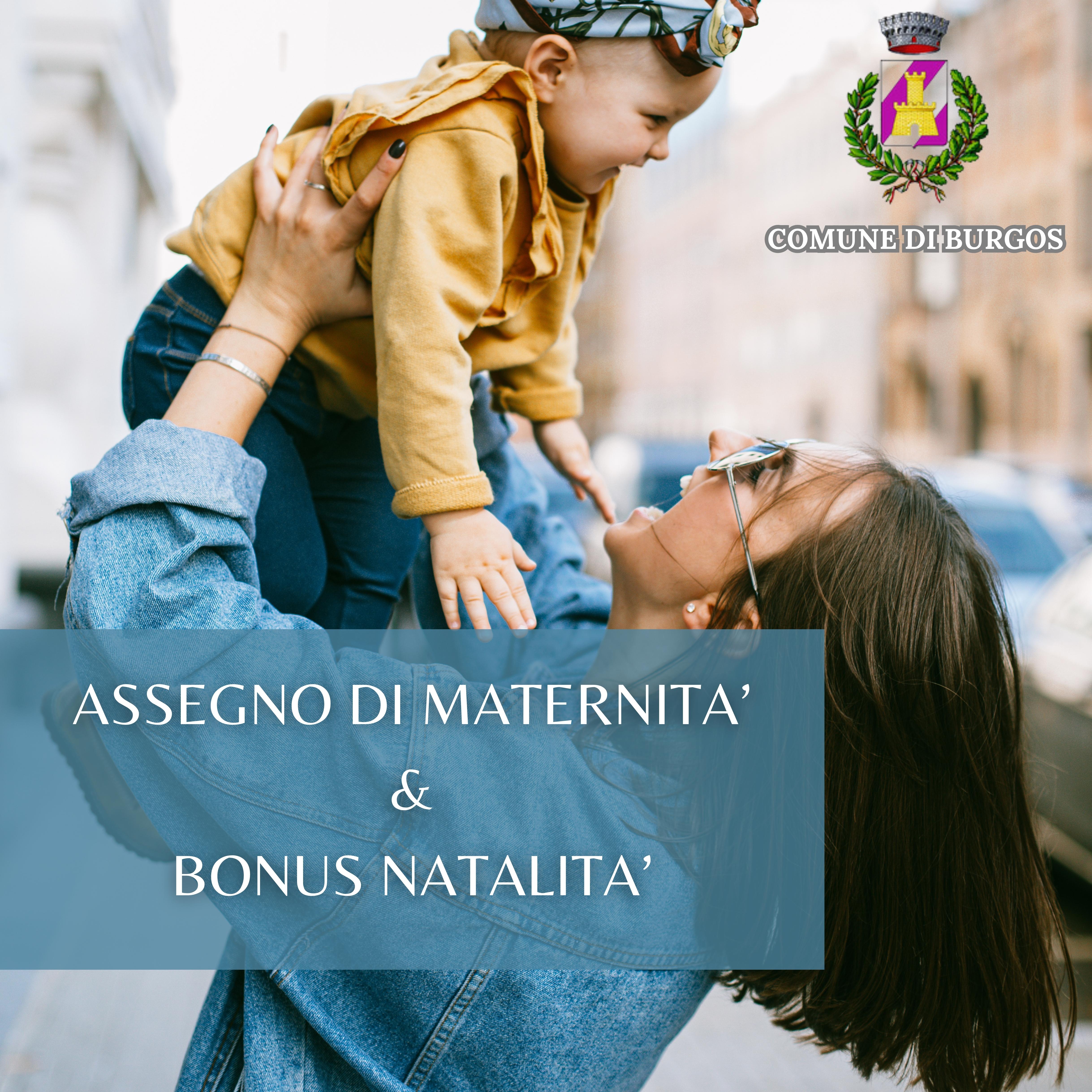 ASSEGNO DI MATERNITA'  E BONUS NATALITA'